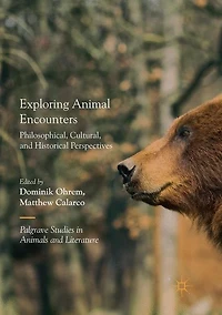 Exploring Animal Encounters: Philosophical, Cultural, and Historical Perspectives