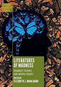 Literatures of Madness: Disability Studies and Mental Health