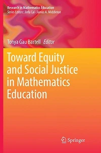 Toward Equity and Social Justice Mathematics Education