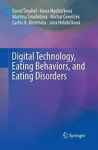 Digital Technology, Eating Behaviors, and Disorders