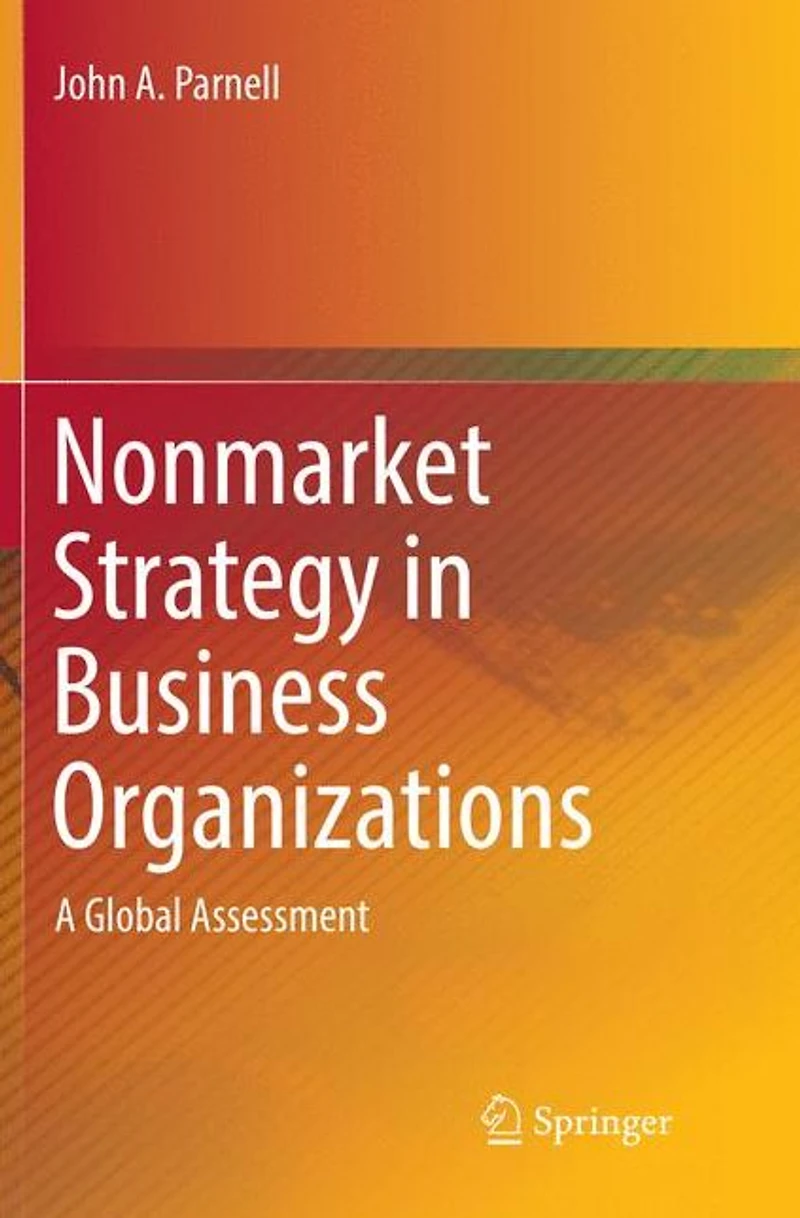 Nonmarket Strategy Business Organizations: A Global Assessment