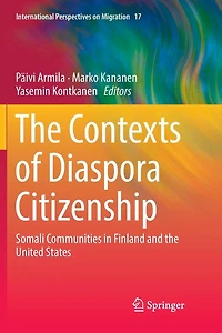 the Contexts of Diaspora Citizenship: Somali Communities Finland and United States