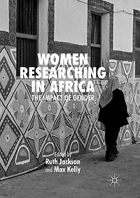 Women Researching Africa: The Impact of Gender