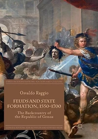 Feuds and State Formation, 1550-1700: the Backcountry of Republic Genoa