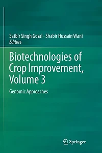 Biotechnologies of Crop Improvement, Volume 3: Genomic Approaches