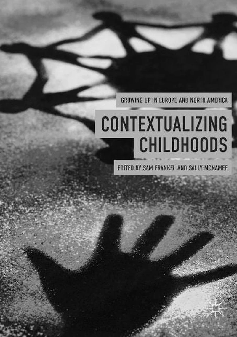 Contextualizing Childhoods: Growing Up Europe and North America