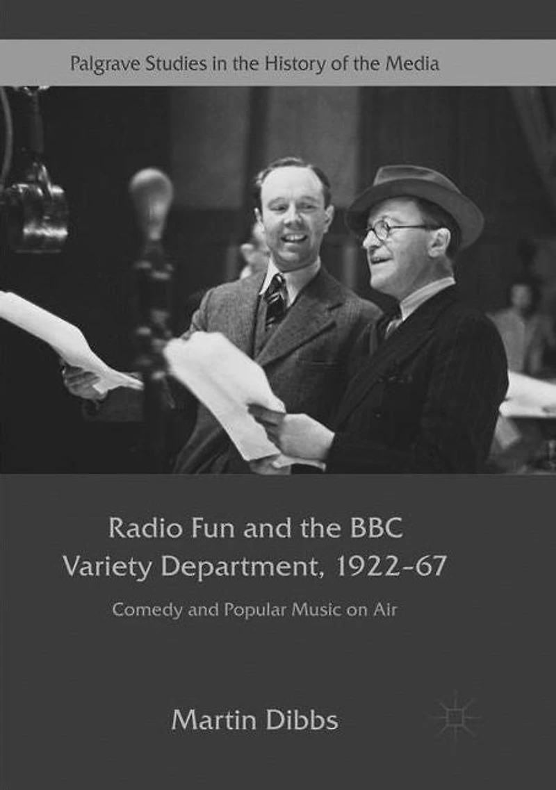 Radio Fun and the BBC Variety Department, 1922-67: Comedy Popular Music on Air