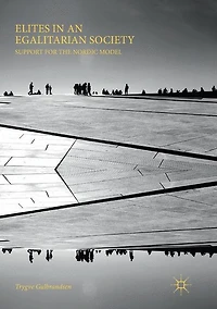 Elites an Egalitarian Society: Support for the Nordic Model