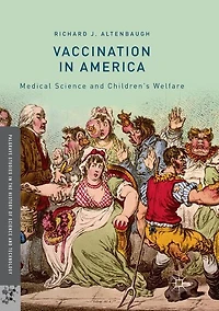 Vaccination America: Medical Science and Children's Welfare
