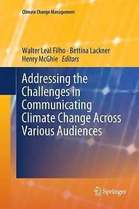 Addressing the Challenges Communicating Climate Change Across Various Audiences