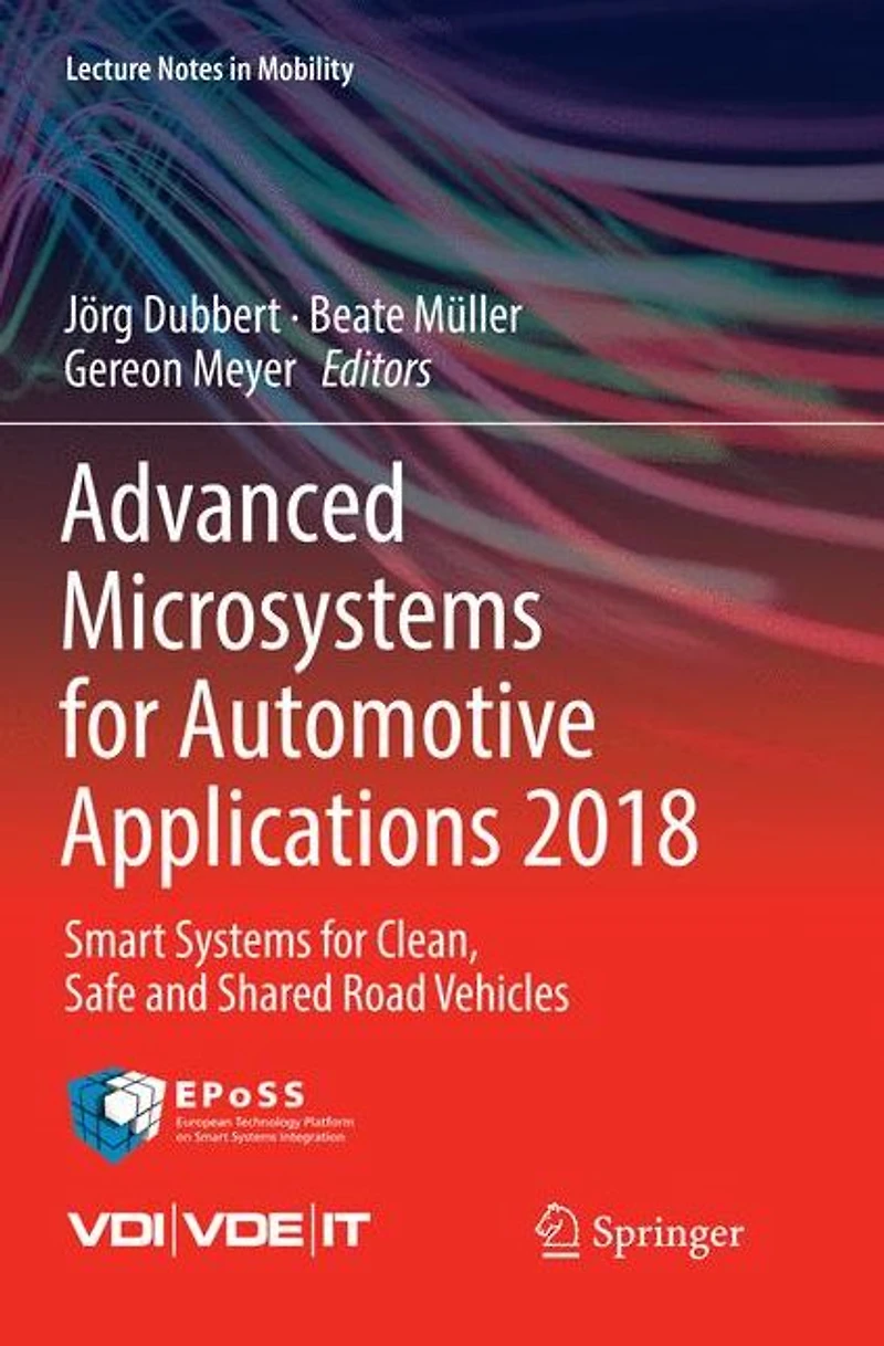 Advanced Microsystems for Automotive Applications 2018: Smart Systems Clean, Safe and Shared Road Vehicles