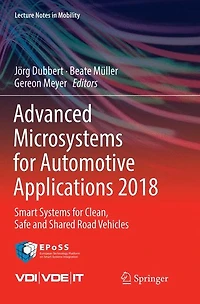 Advanced Microsystems for Automotive Applications 2018: Smart Systems Clean, Safe and Shared Road Vehicles