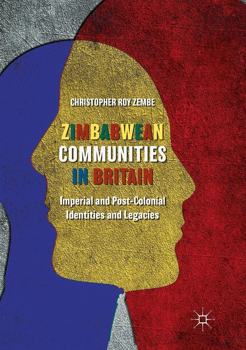 Zimbabwean Communities Britain: Imperial and Post-Colonial Identities Legacies
