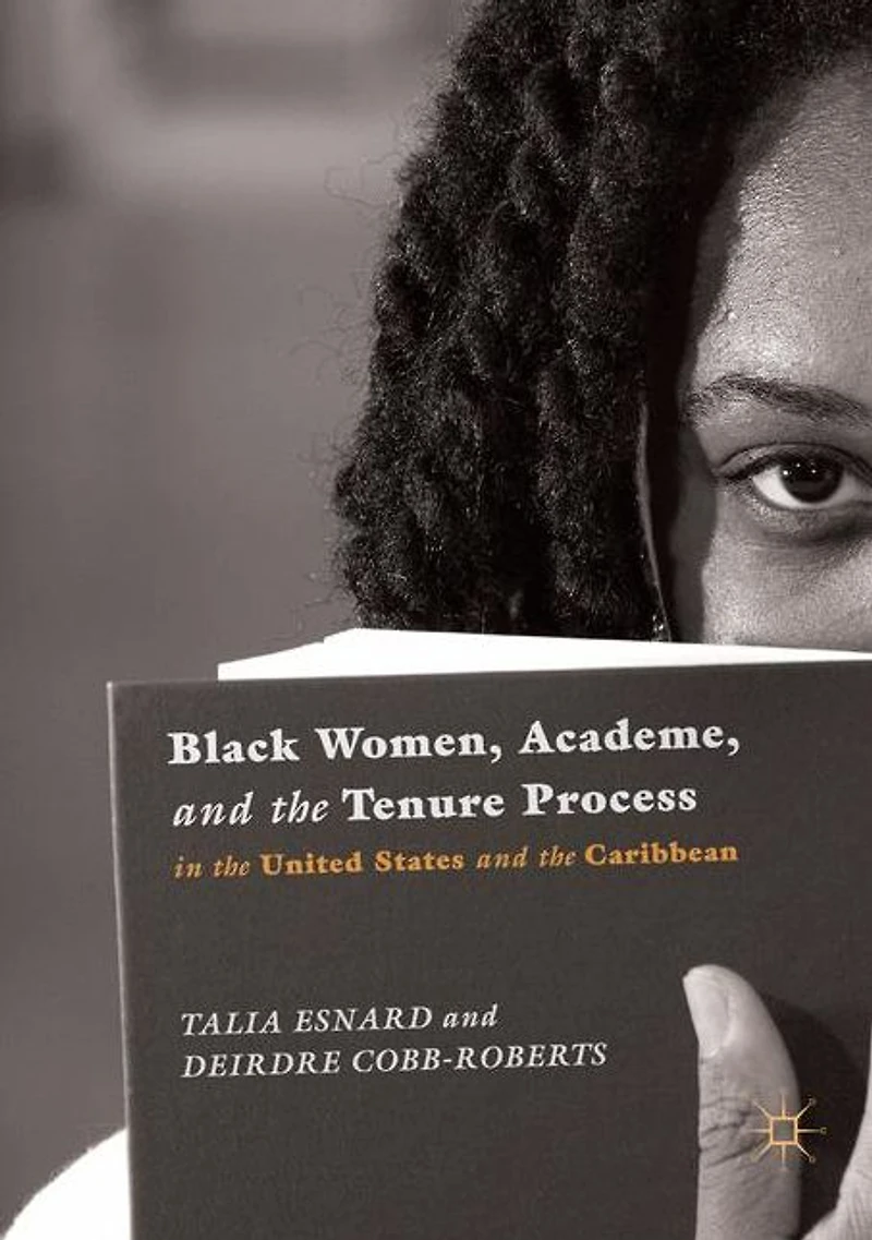 Black Women, Academe, and the Tenure Process United States Caribbean