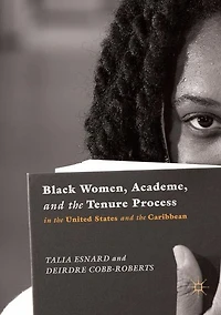 Black Women, Academe, and the Tenure Process United States Caribbean