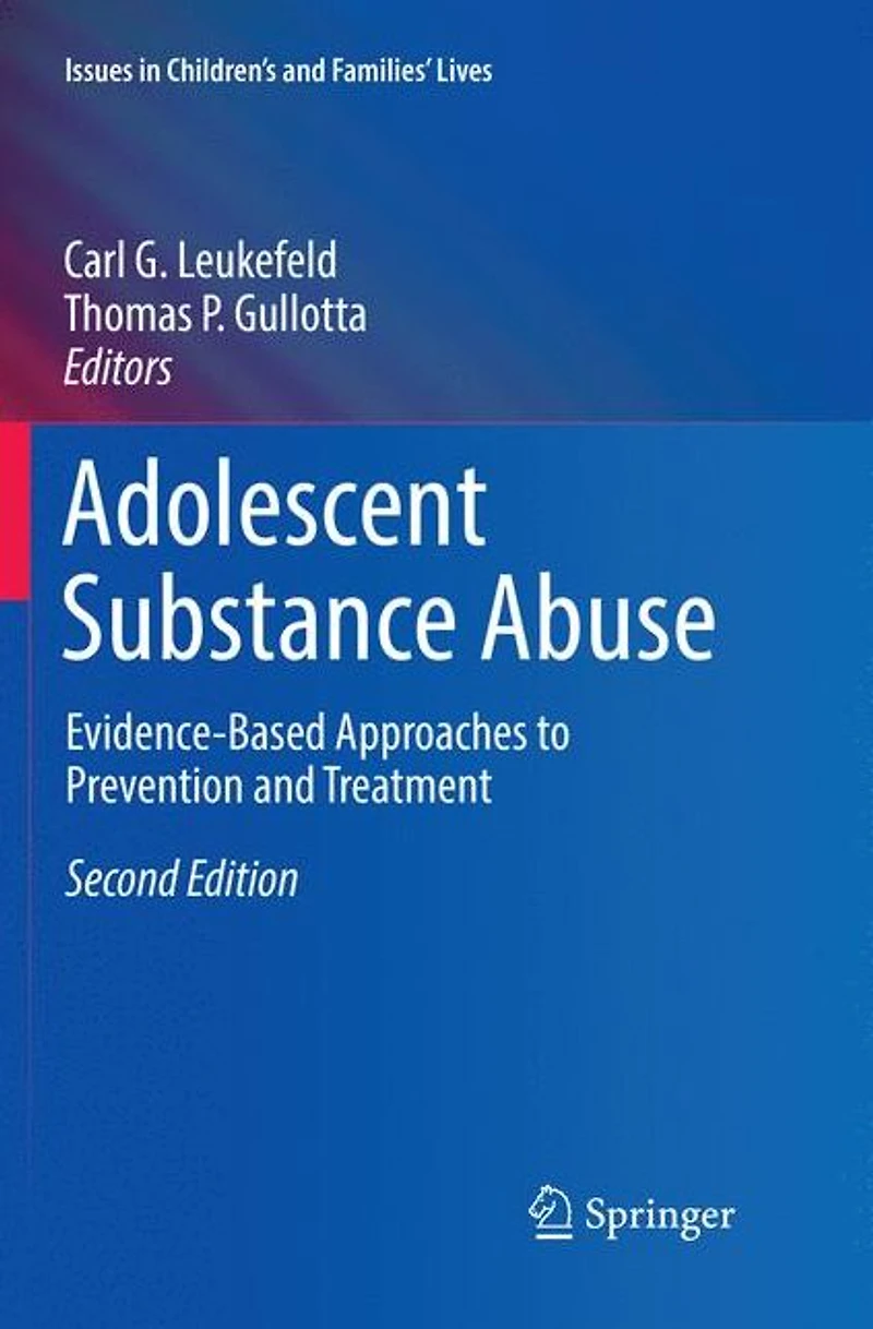 Adolescent Substance Abuse: Evidence-Based Approaches to Prevention and Treatment