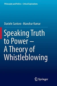Speaking Truth to Power - A Theory of Whistleblowing