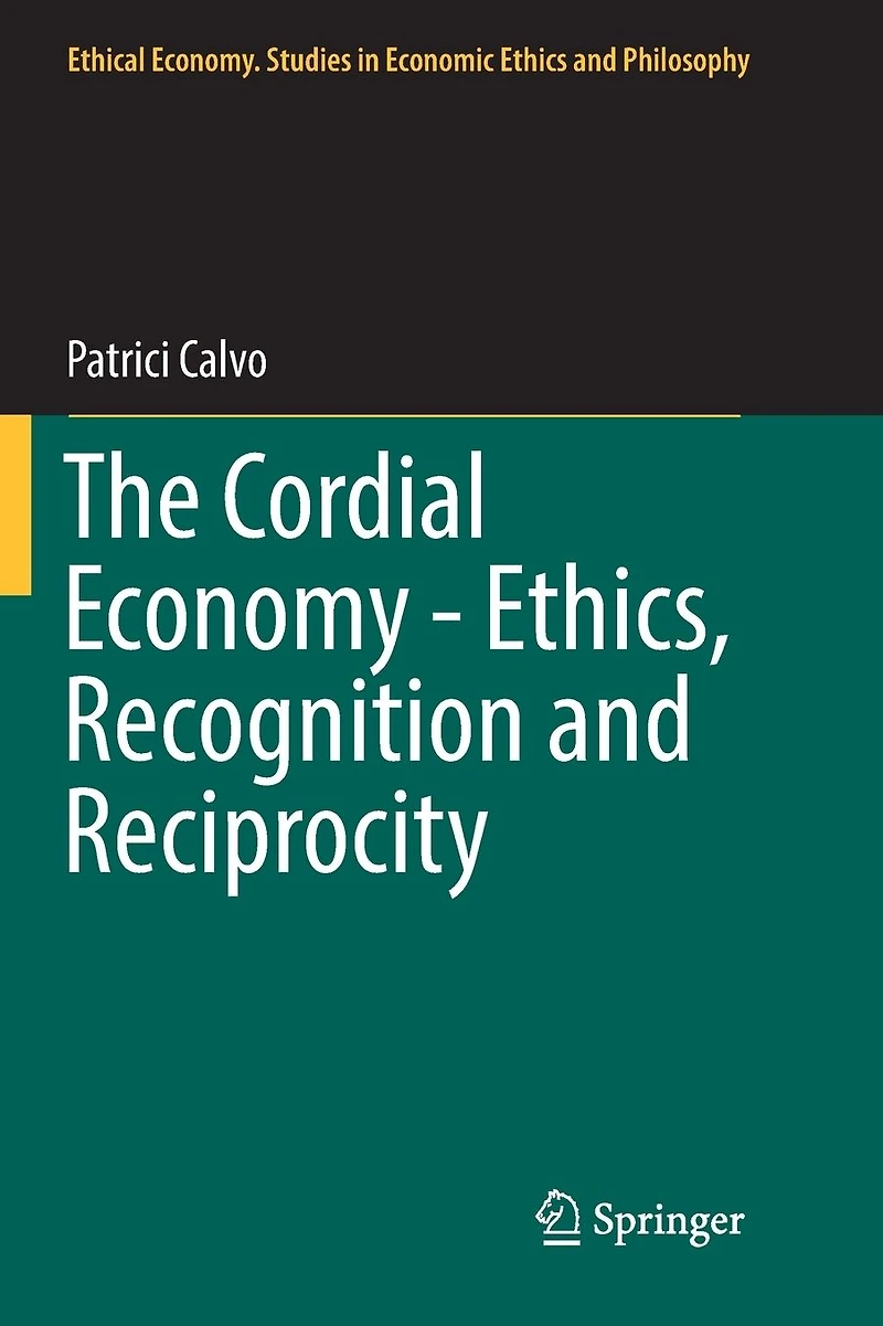The Cordial Economy - Ethics, Recognition and Reciprocity