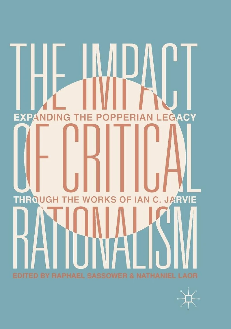 the Impact of Critical Rationalism: Expanding Popperian Legacy through Works Ian C. Jarvie