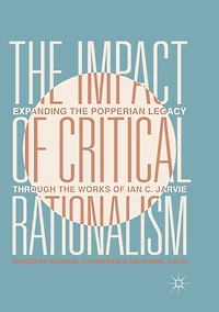the Impact of Critical Rationalism: Expanding Popperian Legacy through Works Ian C. Jarvie