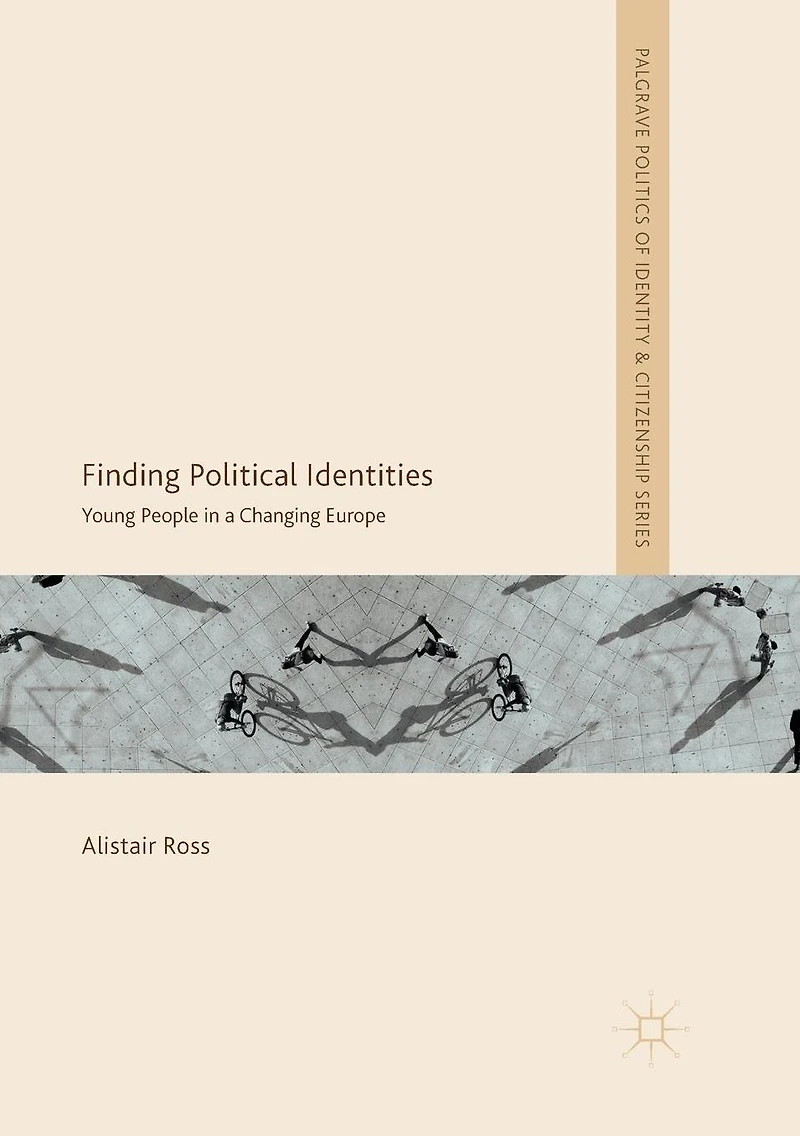 Finding Political Identities: Young People a Changing Europe