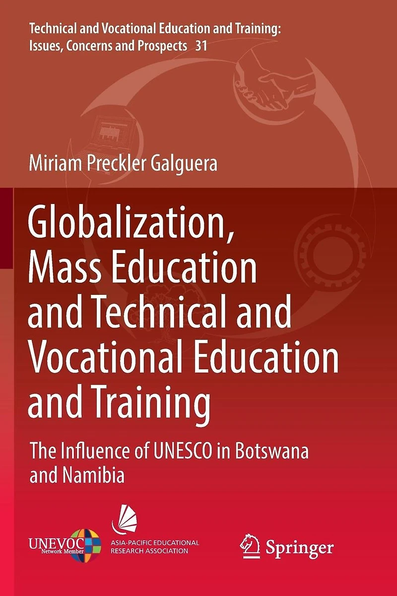 Globalization, Mass Education and Technical Vocational Training: The Influence of UNESCO Botswana Namibia
