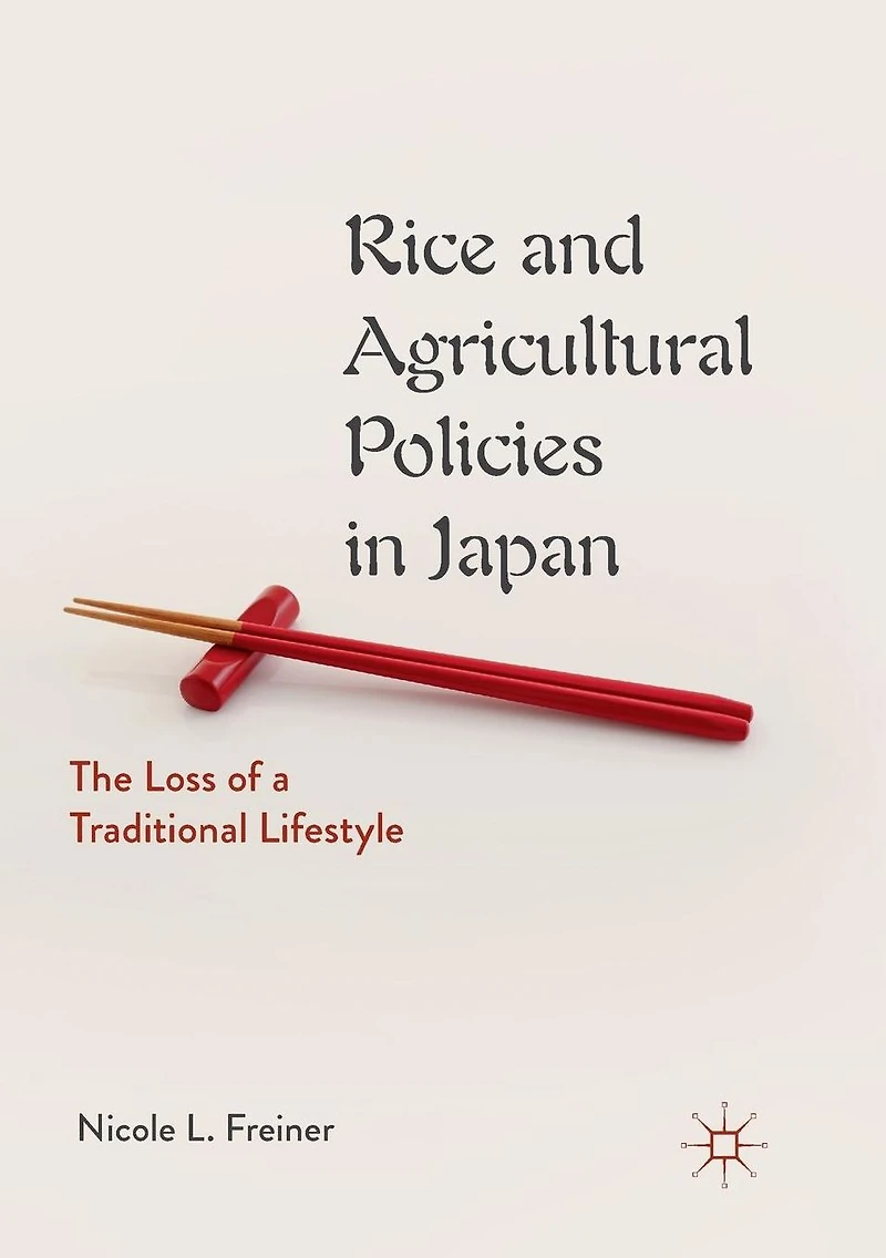Rice and Agricultural Policies Japan: The Loss of a Traditional Lifestyle