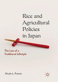 Rice and Agricultural Policies Japan: The Loss of a Traditional Lifestyle