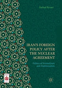 Iran's Foreign Policy After the Nuclear Agreement: Politics of Normalizers and Traditionalists