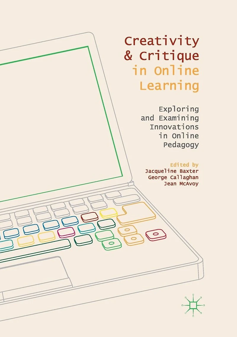Creativity and Critique Online Learning: Exploring Examining Innovations Pedagogy