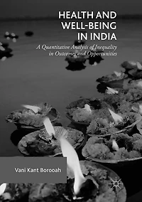 Health and Well-Being India: A Quantitative Analysis of Inequality Outcomes Opportunities
