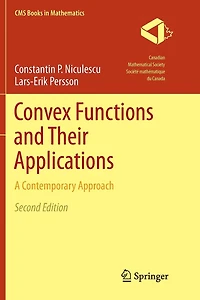 Convex Functions and their Applications: A Contemporary Approach