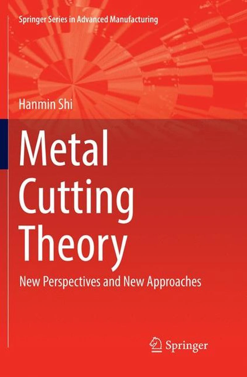 Metal Cutting Theory: New Perspectives and Approaches