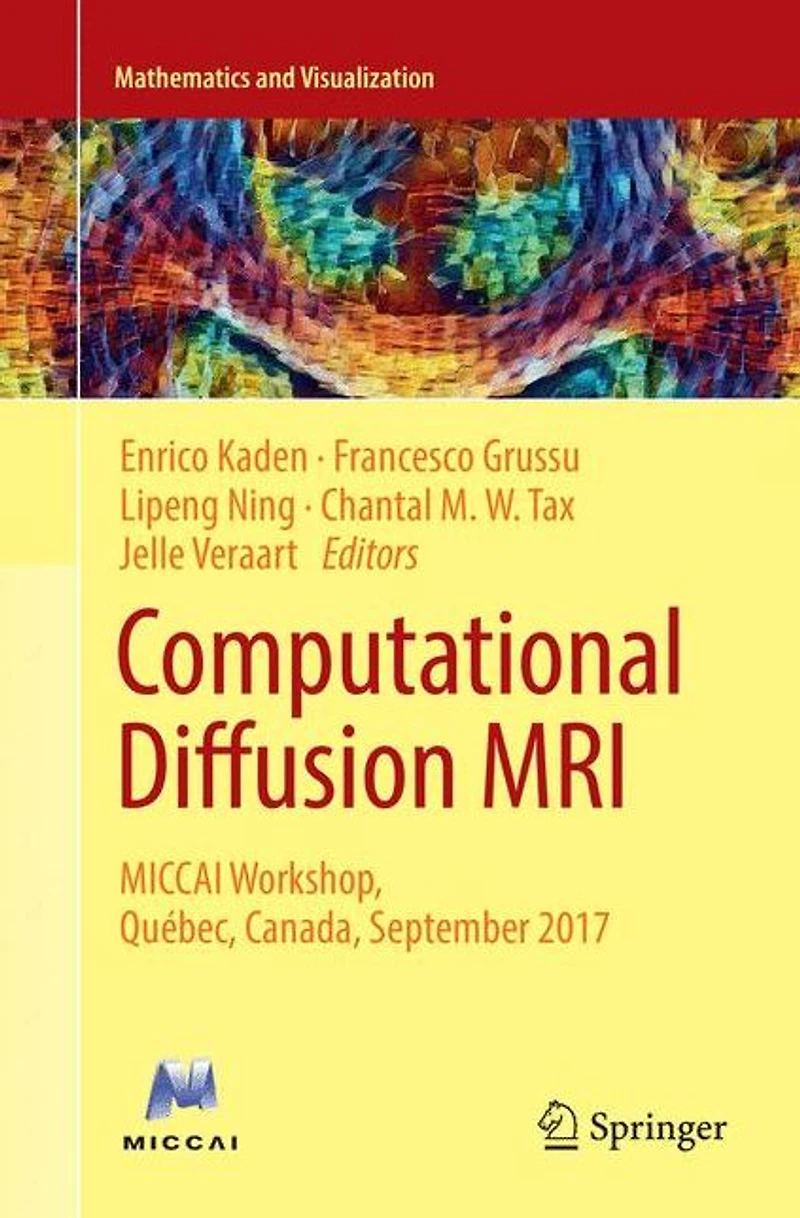 Computational Diffusion MRI: MICCAI Workshop, Québec, Canada, September 2017