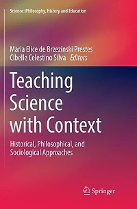 Teaching Science with Context: Historical, Philosophical, and Sociological Approaches