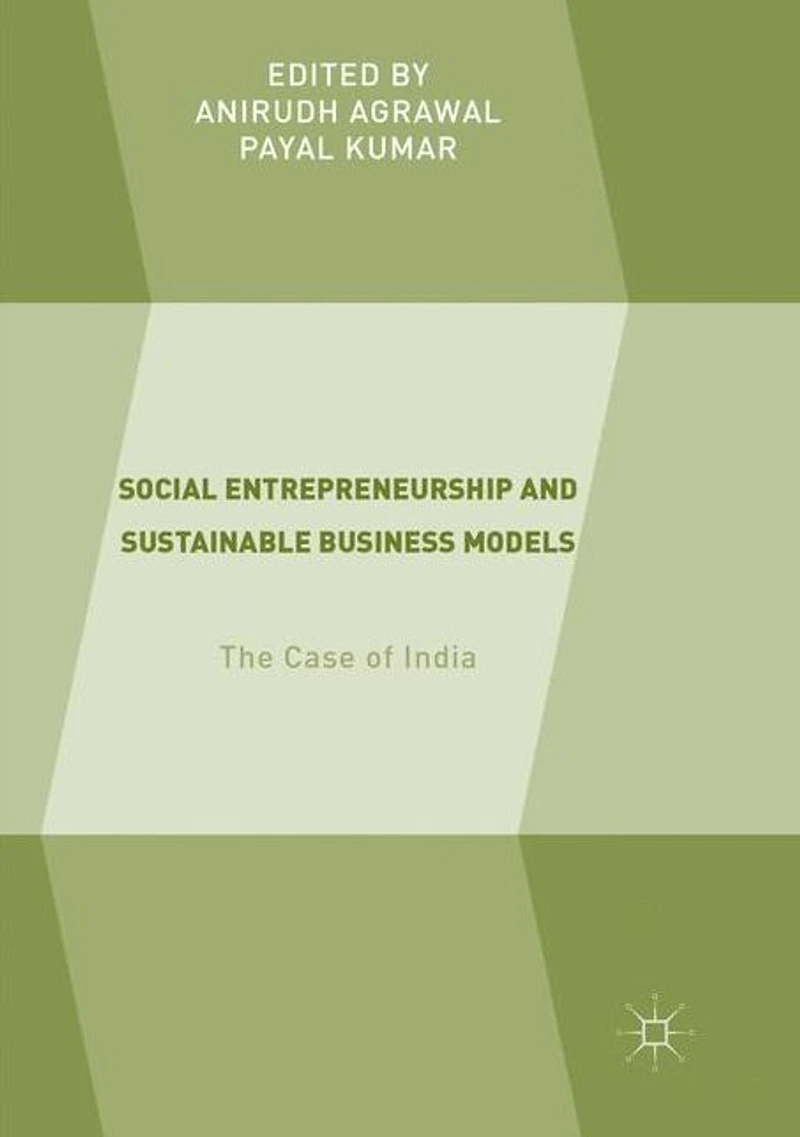 Social Entrepreneurship and Sustainable Business Models: The Case of India