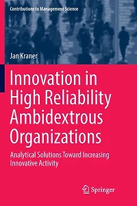 Innovation High Reliability Ambidextrous Organizations: Analytical Solutions Toward Increasing Innovative Activity