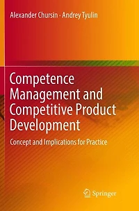 Competence Management and Competitive Product Development: Concept Implications for Practice