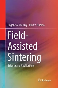 Field-Assisted Sintering: Science and Applications