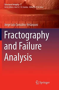 Fractography and Failure Analysis