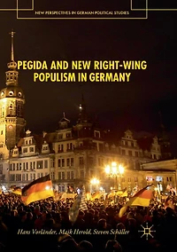 PEGIDA and New Right-Wing Populism Germany