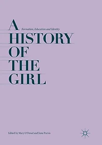 A History of the Girl: Formation, Education and Identity