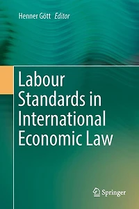 Labour Standards International Economic Law
