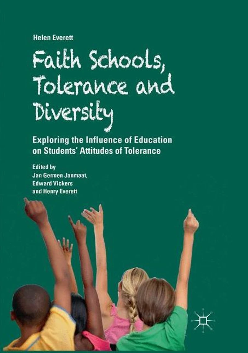 Faith Schools, Tolerance and Diversity: Exploring the Influence of Education on Students' Attitudes