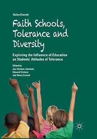 Faith Schools, Tolerance and Diversity: Exploring the Influence of Education on Students' Attitudes