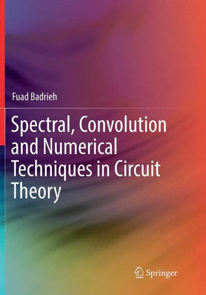 Spectral, Convolution and Numerical Techniques Circuit Theory