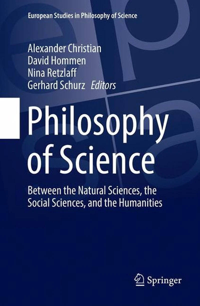 Philosophy of Science: Between the Natural Sciences, Social and Humanities