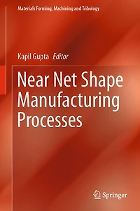 Near Net Shape Manufacturing Processes