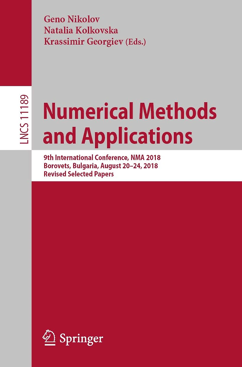 Numerical Methods and Applications: 9th International Conference, NMA 2018, Borovets, Bulgaria, August 20-24, 2018, Revised Selected Papers