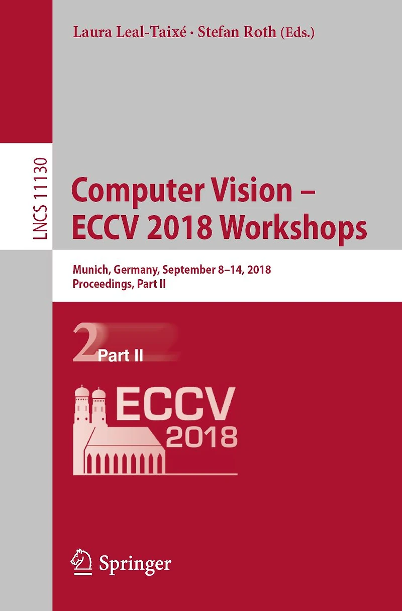 Computer Vision - ECCV 2018 Workshops: Munich, Germany, September 8-14, 2018, Proceedings